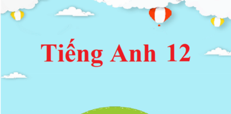 Tai lieu hoc unit 15 lop 12 language focus va bai tap
