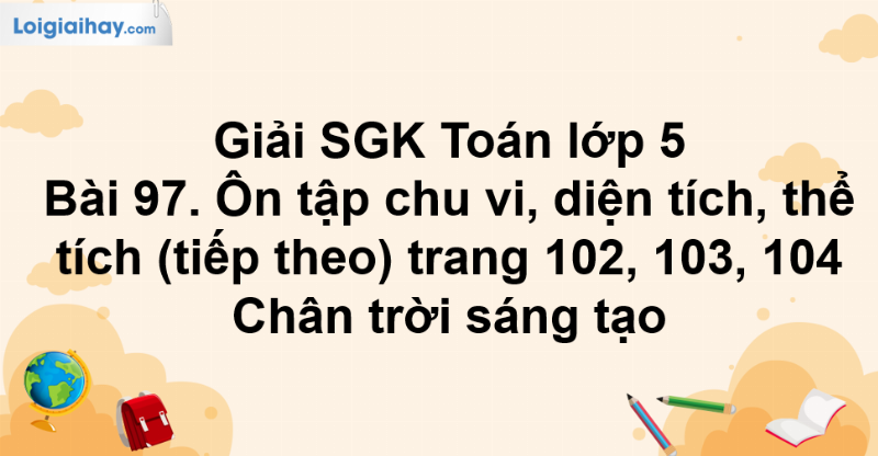 Tre em do dien tich ban bang thuoc day hoc bai 101 on tap ve do dien tich