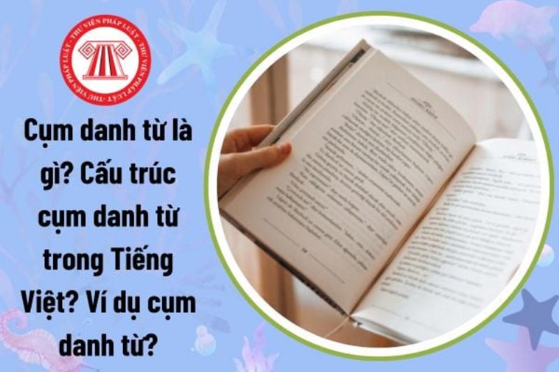 Minh họa cấu tạo cụm danh từ trong ngữ pháp tiếng Việt
