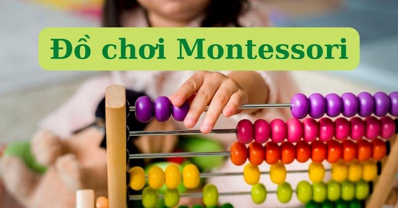 Các loại đồ chơi và vật liệu Montessori bằng gỗ và tự nhiên cho trẻ em 0-6 tuổi.