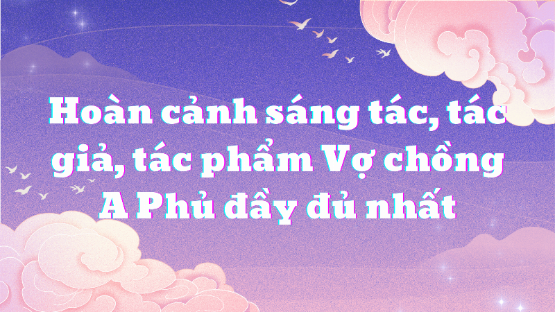 Tìm hiểu giá trị nội dung Vợ chồng A Phủ qua việc tái hiện chân thực phong tục và đời sống văn hóa Tây Bắc